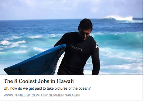 February 2016- 8 Coolest Jobs in Hawaii- Thrillist