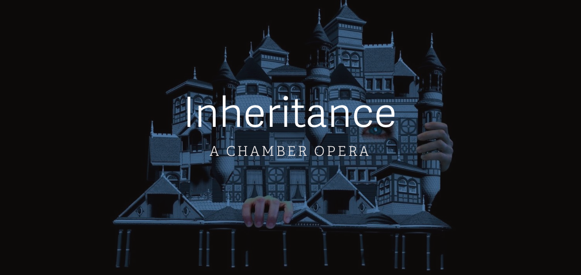 Inheritance Chamber Opera World Premiere