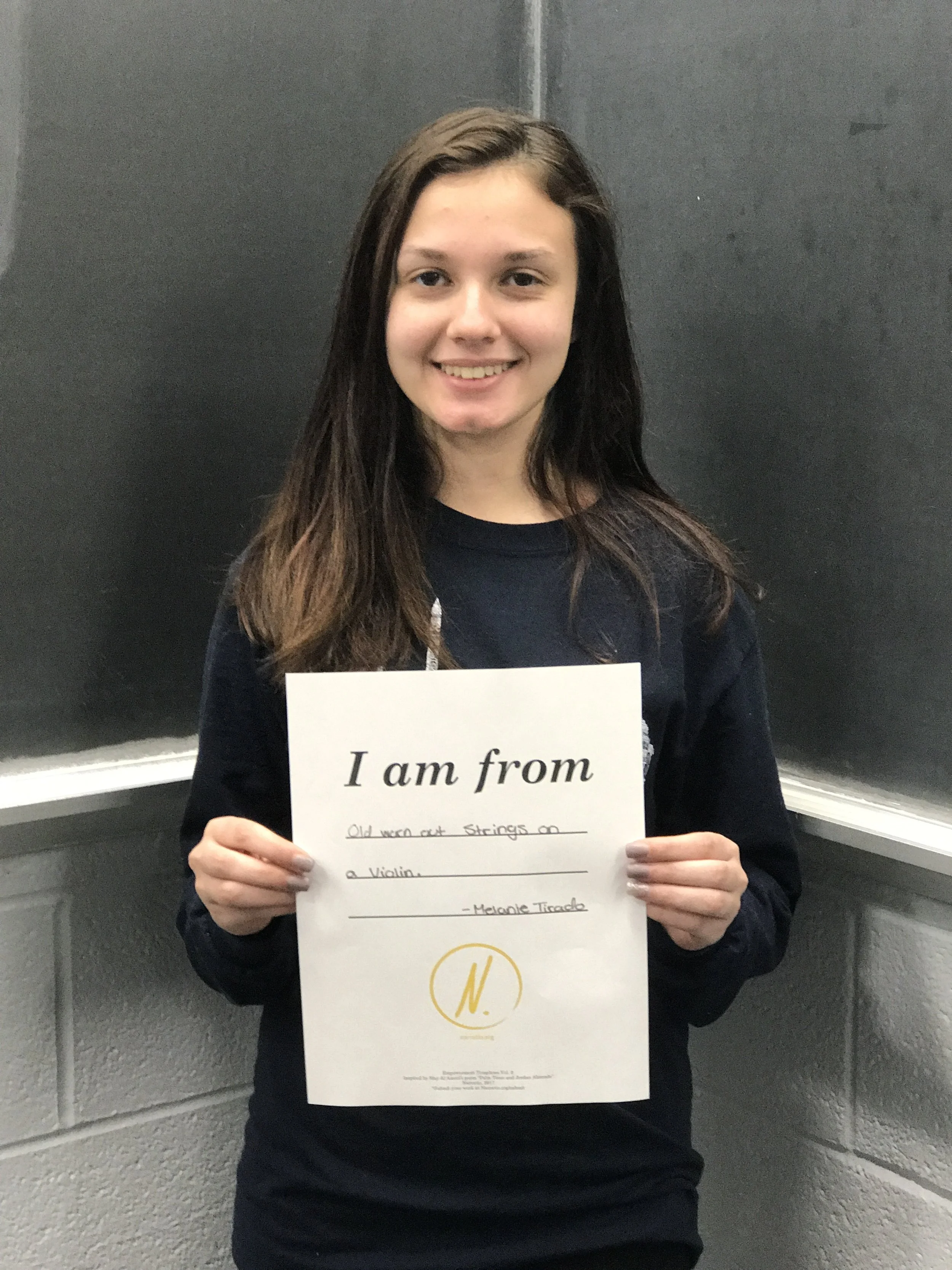  "I am from old worn out strings on a violin."   Melanie Tirado, 17  