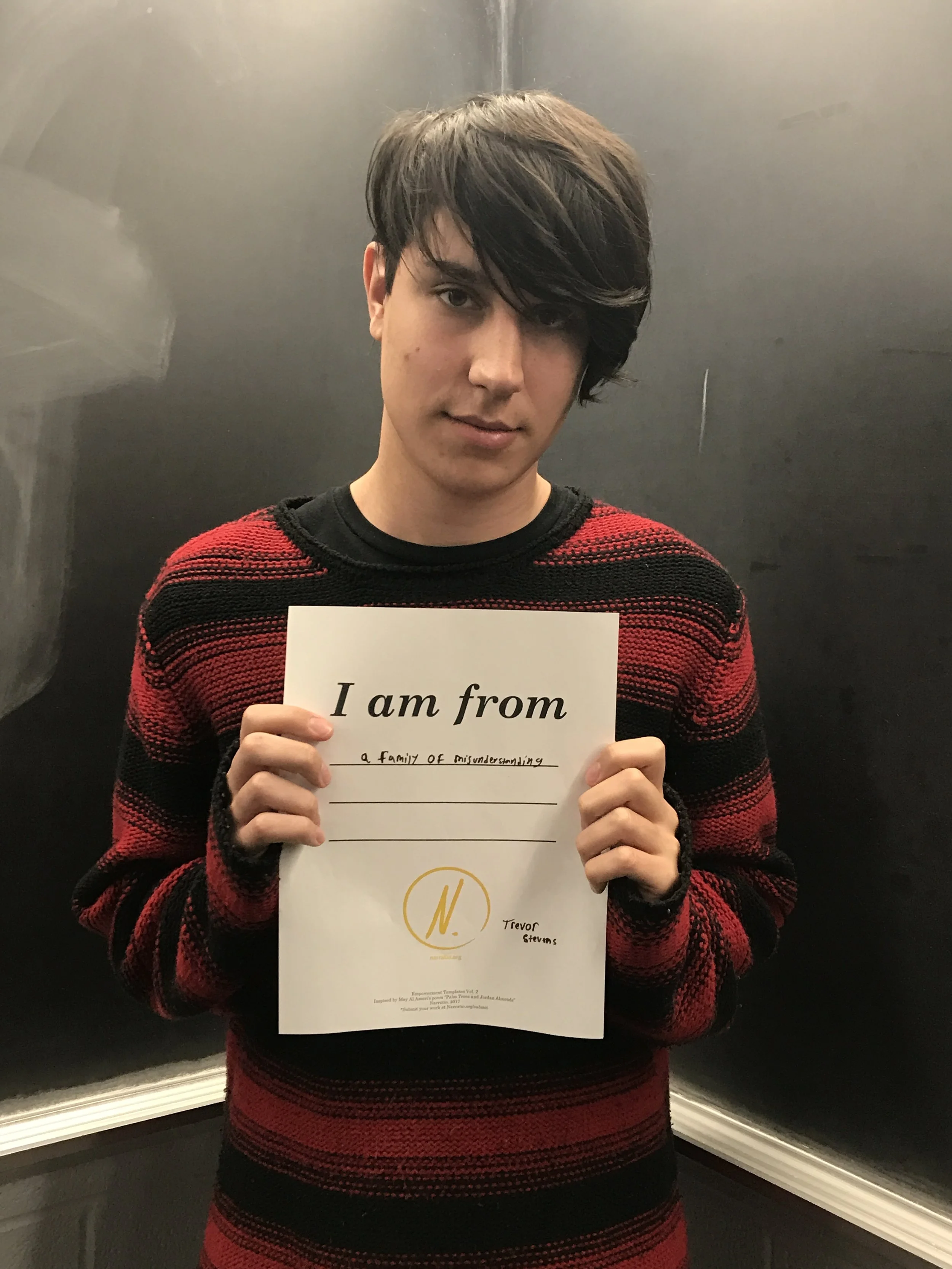  "I am from a family of misunderstanding."&nbsp;   Trevor Stevens, 17  
