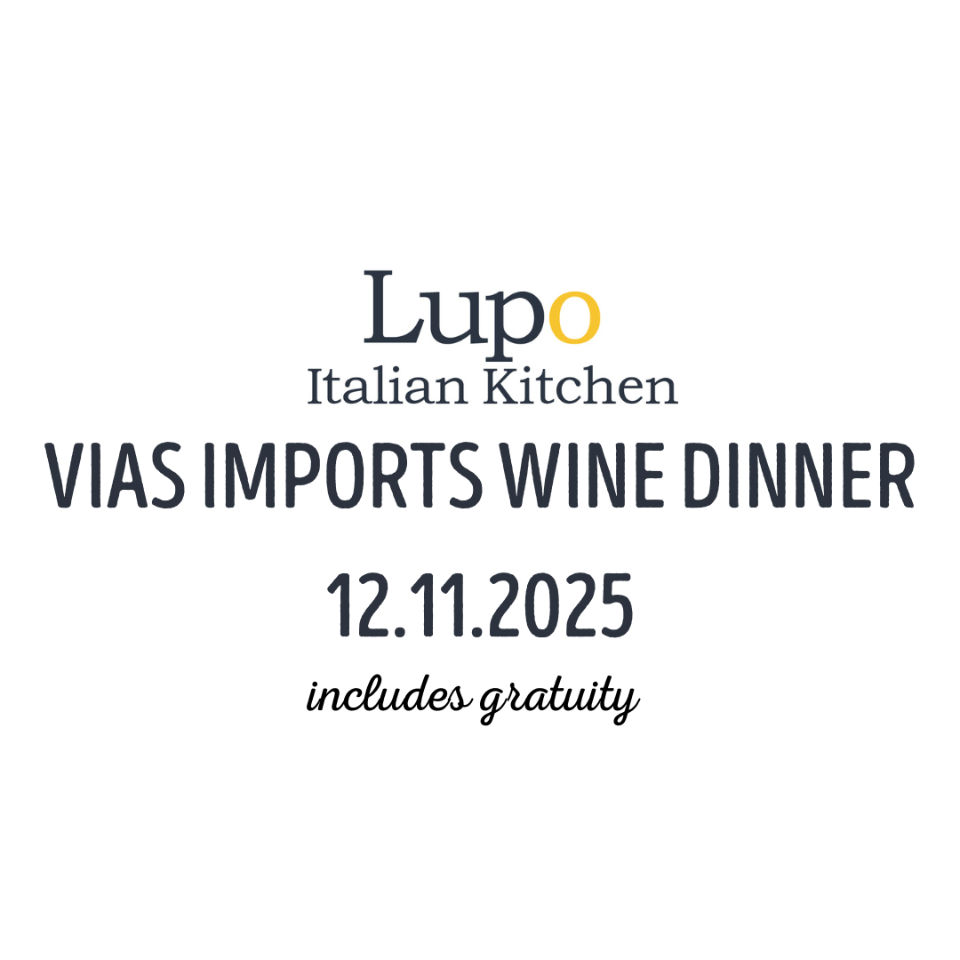 VIAS IMPORTS WINE DINNER AT LUPO ITALIAN KITCHEN