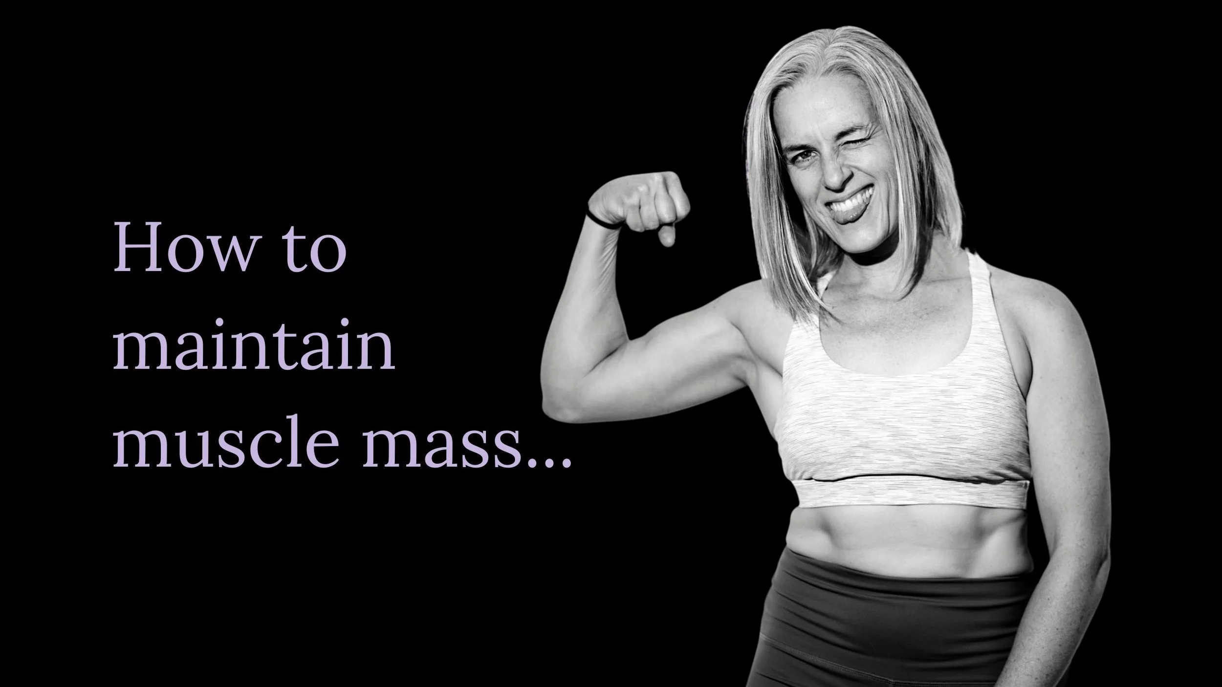How to Maintain Muscle Mass in Menopause