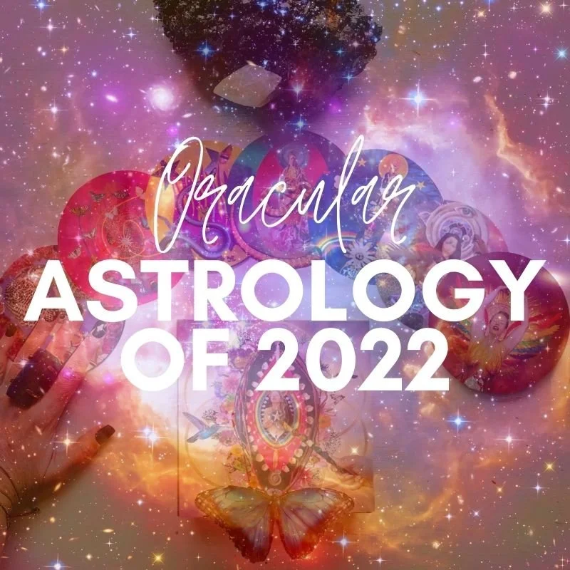 Oracular Astrology™ Forecast of 2022