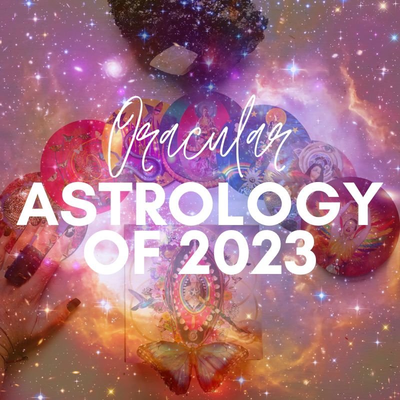 Oracular Astrology of 2023 Forecast - (R)evolutionary Consciousness Awakening &amp; Activating Our Ultimate Potentiality
