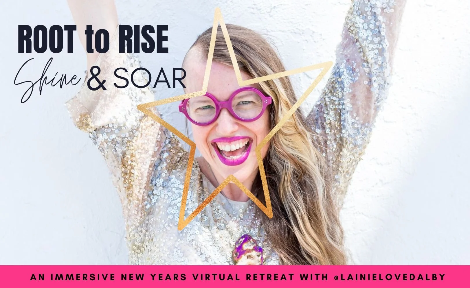 Annual Root to Rise, Shine &amp; SOAR New Year's Retreat (Copy)
