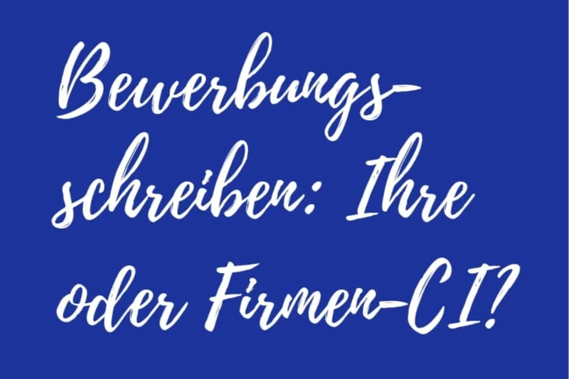 CI in den Bewerbungsunterlagen verwenden. Aber welche?