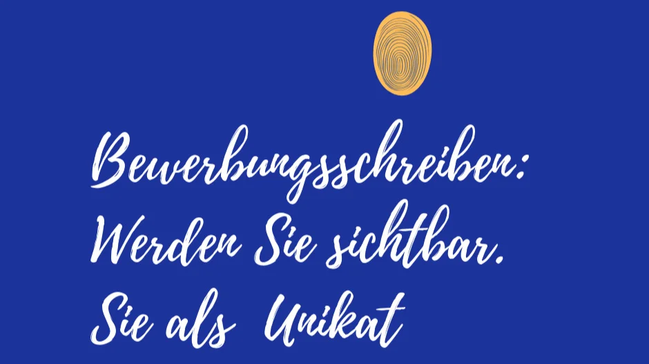Bewerbungsschreiben: Tipps für bessere Anschreiben, in denen Sie sichtbar werden
