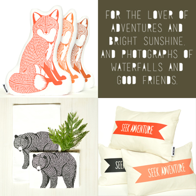 Pair well with antique lanterns and photo prints of those long weekend hikes. Fox plush $36, Bear towel $12, Seek Adventure banner pillow $42