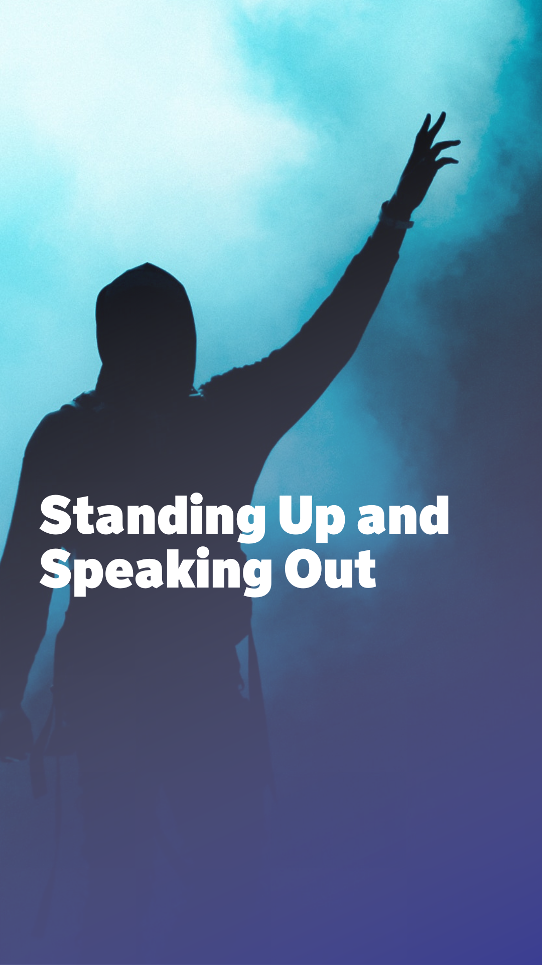 Standing Up and Speaking Out