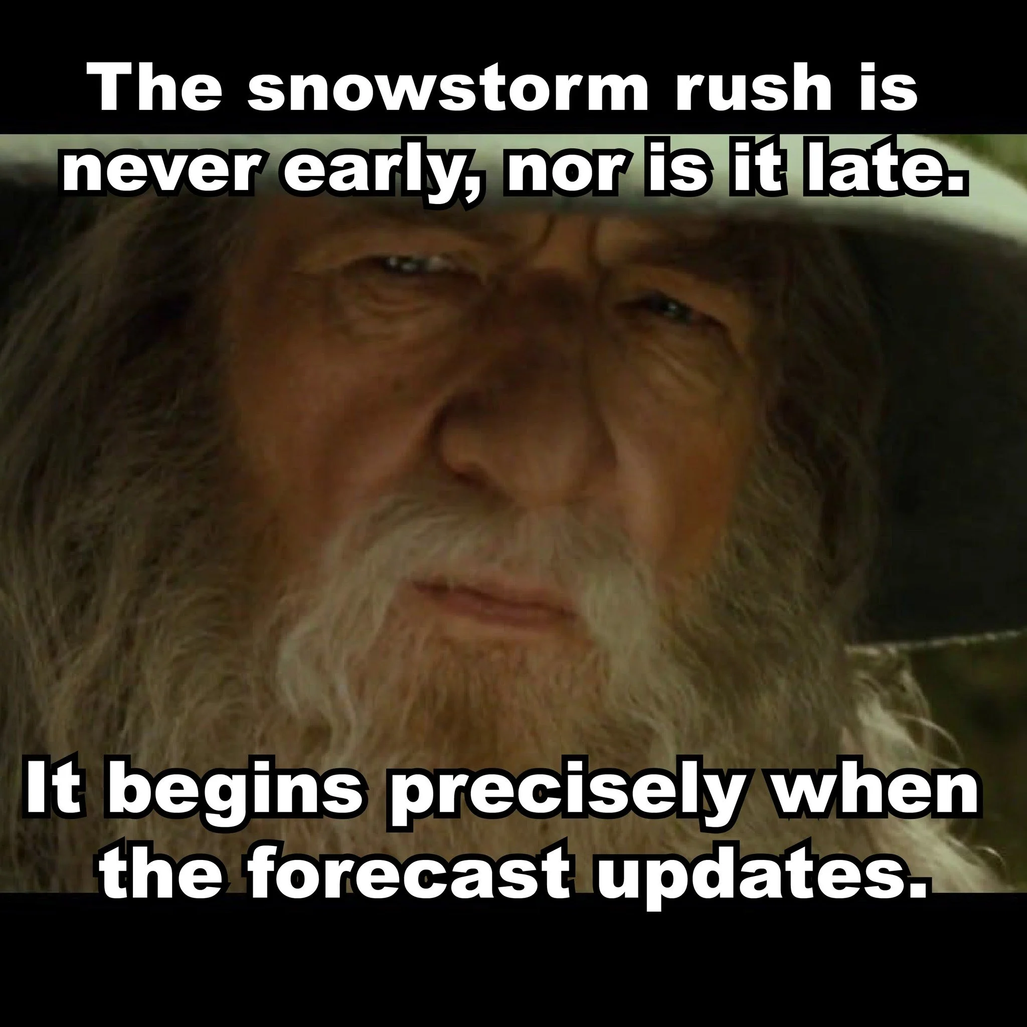 It's gonna be a busy one today but we have everything you need to brace the storm. Shovels, ice scrapers, rock salt, and plenty of food! Stay tuned for an update this afternoon on what our hours will be for the next couple days.