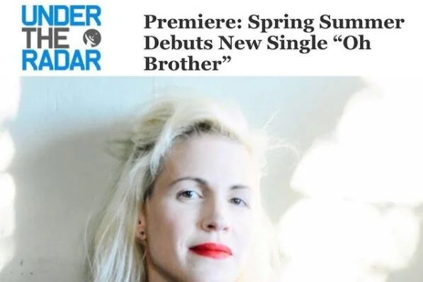 Under the Radar: Spring Summer Oh Brother Premier