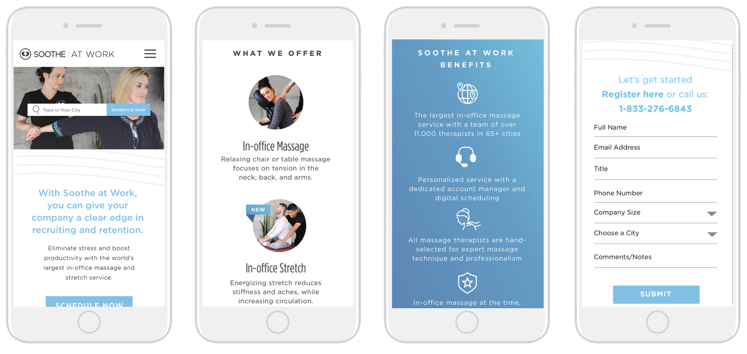 Soothe At Work web and mobile design. Soothe At Work offers in-office massage and stretches to companies in over 60 cities with a team of over 11,000 massage therapist, decreasing workplaces stress and improving productivity.