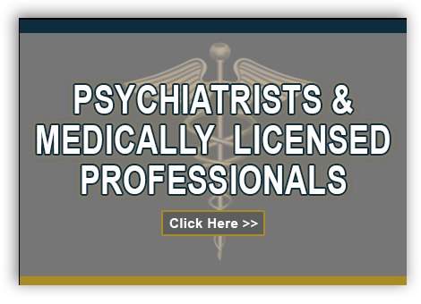 Psychiatrists and Medically Licensed Professionals