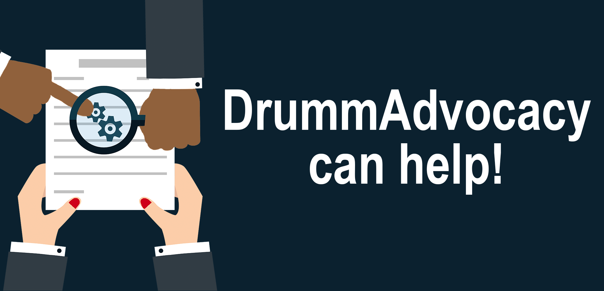 Drumm Advocacy can help.