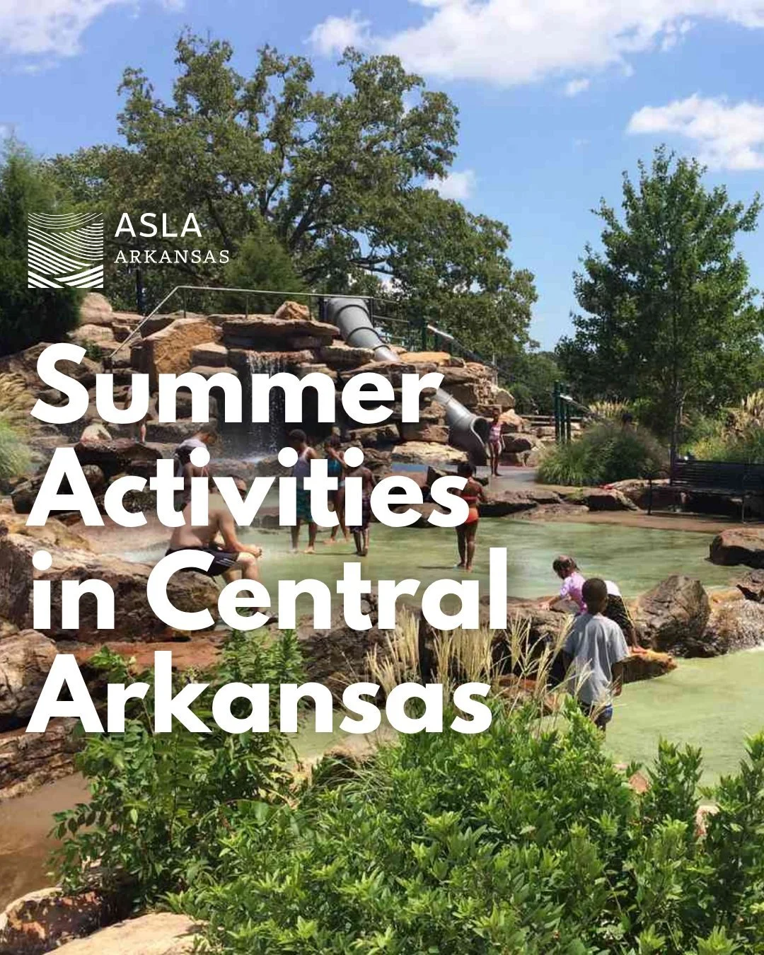 Seize the summer, landscape architecture edition.

Central Arkansas is full of outdoor spaces that show how landscape architecture shapes the way we move, gather, explore, and cool off in the summer. From riverfront parks to trail systems and gardens