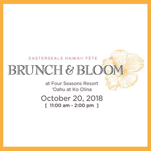 Easterseals Hawaii, Brunch & Bloom