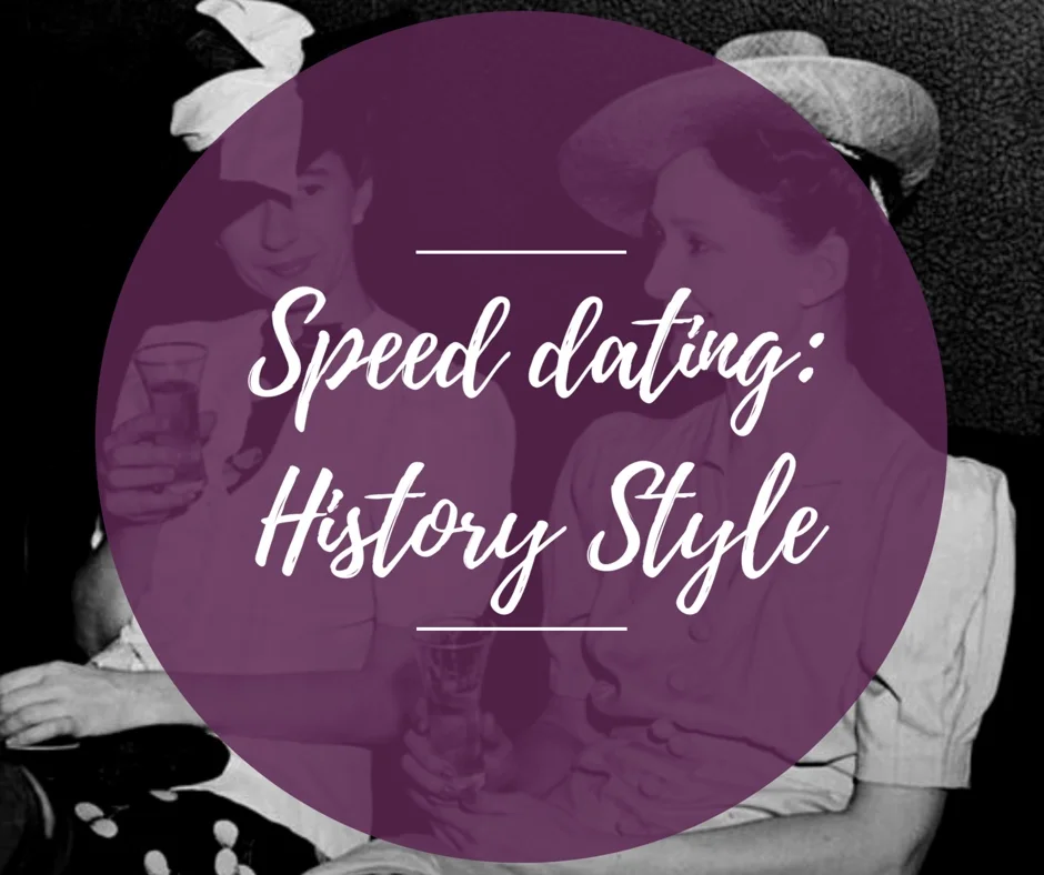 Speed Dating: History Style