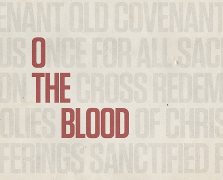 O the Blood