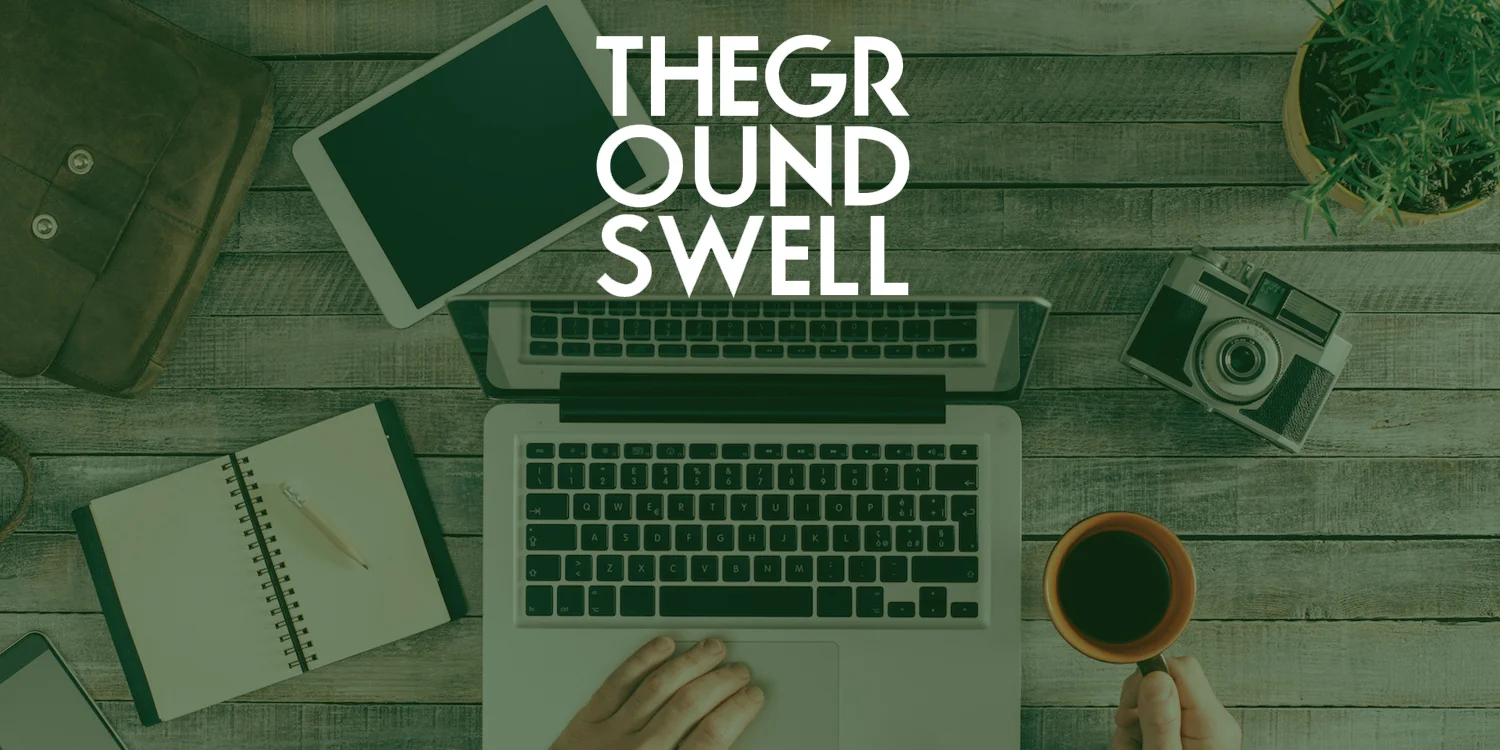 The Groundswell