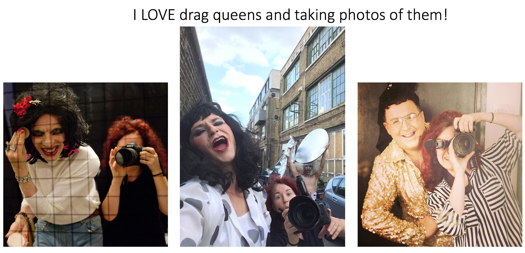 YES - Drag artists and photographers make great friends!! But when there's so many wonderful pictures out there and the queens are so good at documenting themselves - what can you do to be original and interesting?! Why add to the millions of pictures now out there? The world is full of photographers and drag artists... ! I guess my work is as much about the individuals as it is about drag and thats a start - getting closer to them and taking part in their lives... finding out why and how... it's a life long project... 
