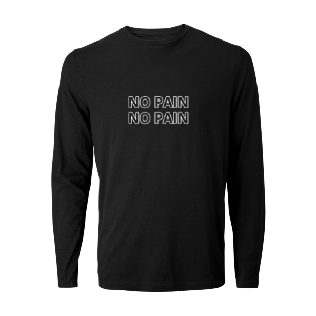 NO PAIN LONG SLEEVE T-SHIRT