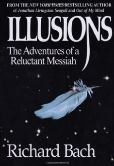 Illusions: The Adventures of a reluctant messiah