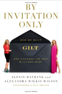 by invitation only how we built gilt