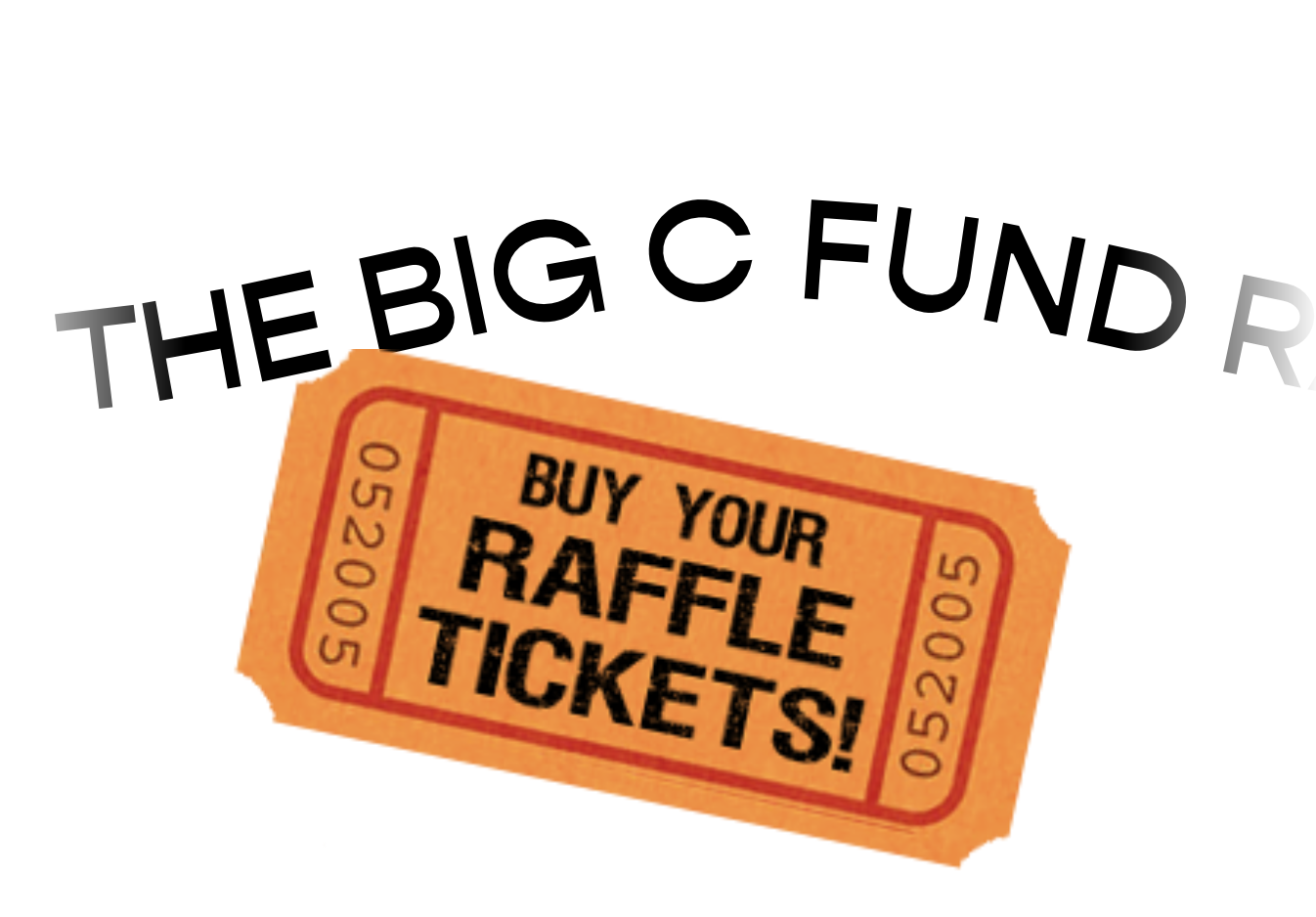 the big c fund raffle