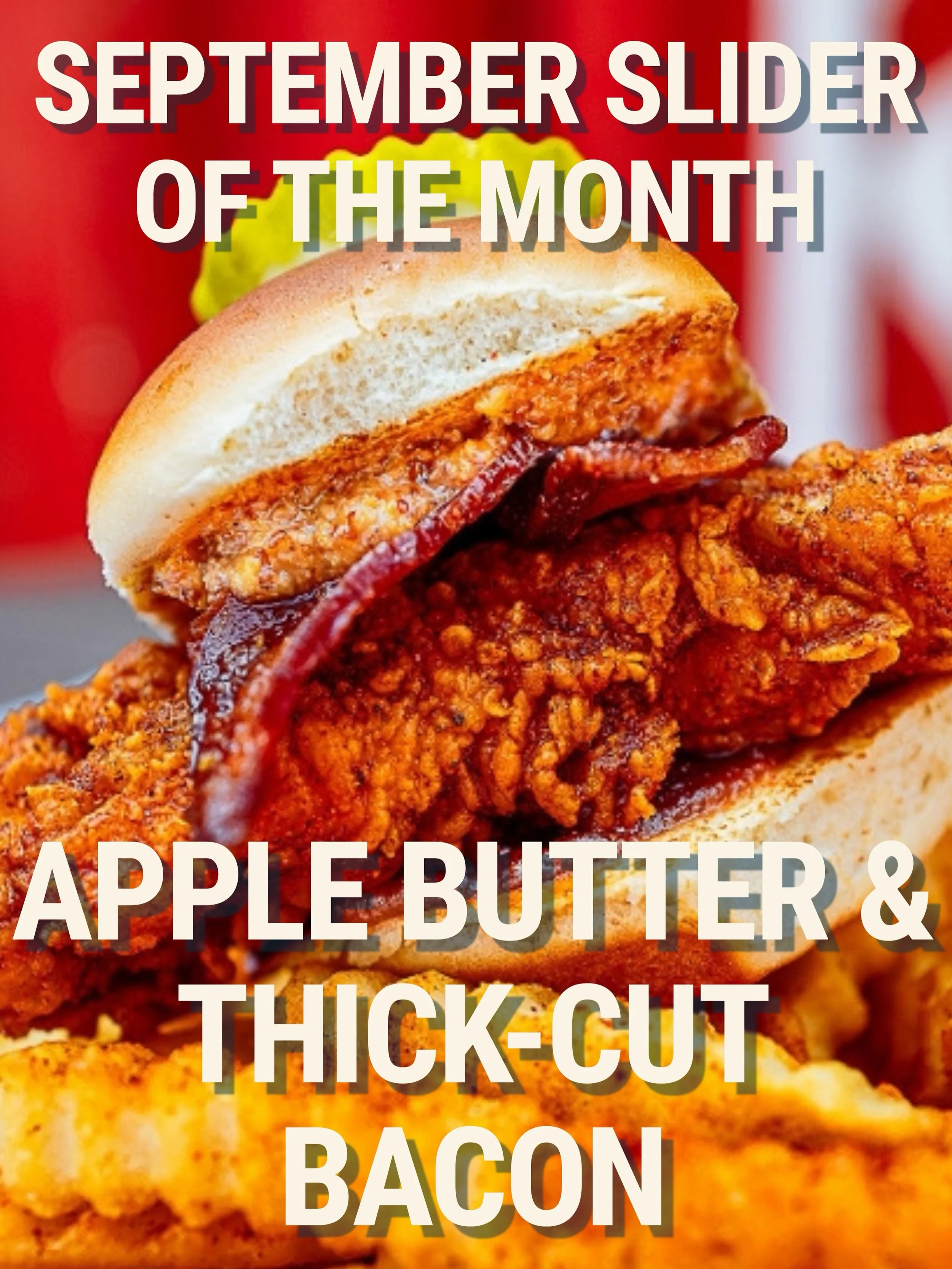 New Slider of The Month: Apple Butter &amp; Thick-Cut Bacon

Savor the flavors of fall. Two of our crispy fried chicken sliders are topped with rich @kentuckyproud apple butter, thick-cut bacon, and sweet German mustard. This mouthwatering combinatio