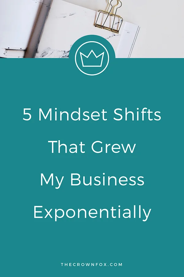 Mindset Tips: owning and starting a business can be tough. Here are 5 mindset shifts to make IMMEDIATELY to start growing your business better and quicker than ever. Click through to read more | www.thecrownfox.com | Graphic Design Assistant to Crea…