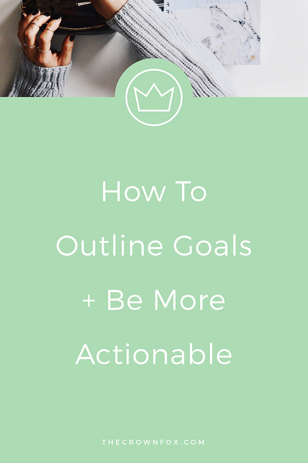 Bloggers, business owners, and creative entrepreneurs - are you a  #GoalGetter ready to be more productive and start accomplishing your goals? This post walks you through outlining goals in six steps and gives you the resources to START TAKING ACTIO…