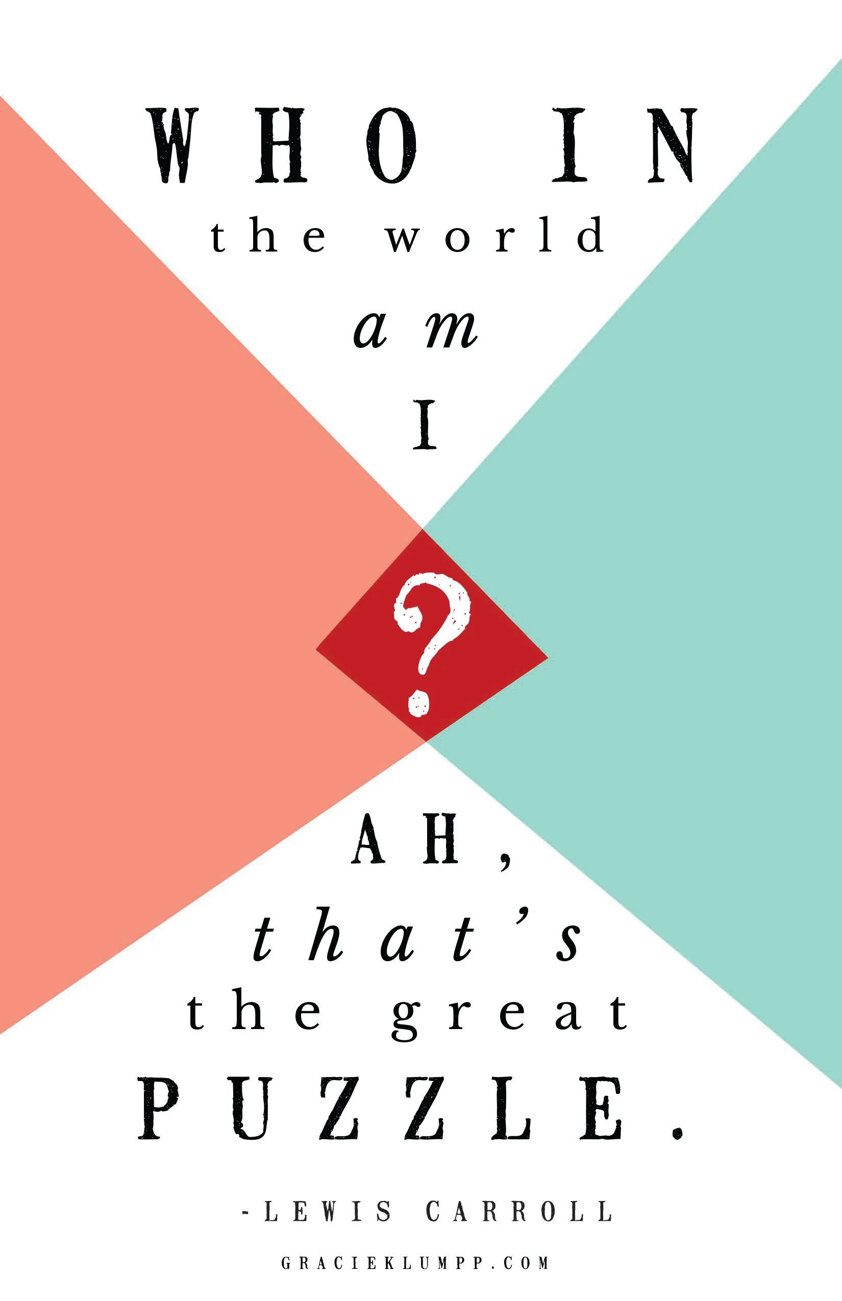 Who in the World Am I? Alice in Wonderland Quote