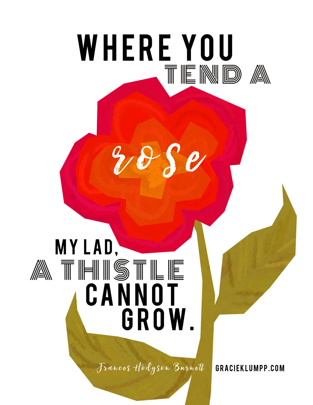 Where You Tend a Rose Secret Garden Quote