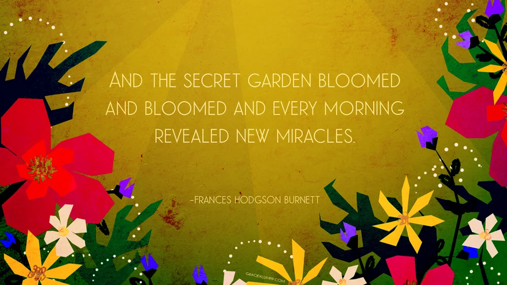 And the Secret Garden Bloomed and Bloomed