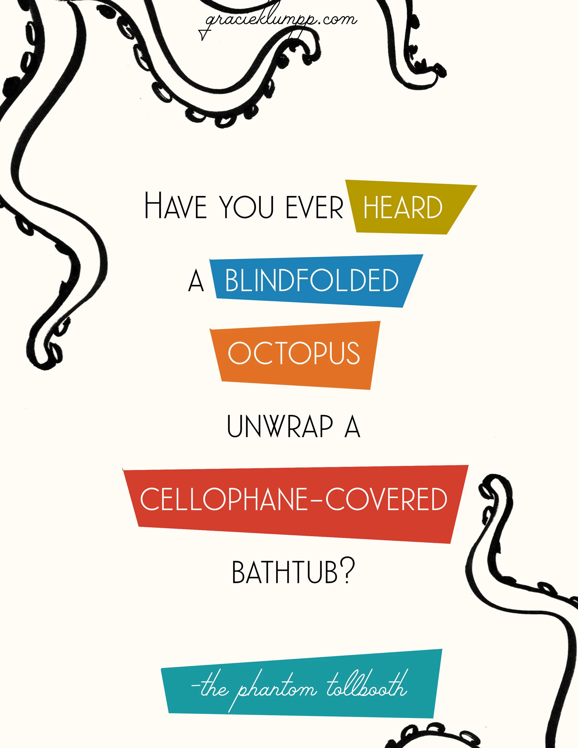 blindfoldoctopus_GracieKlumpp_printableQUOTE_preview.jpg