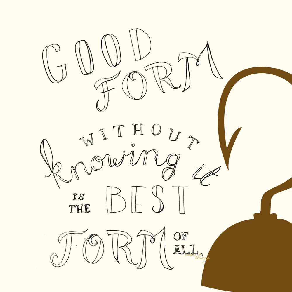 A favorite (slightly adapted) quote, in progress.