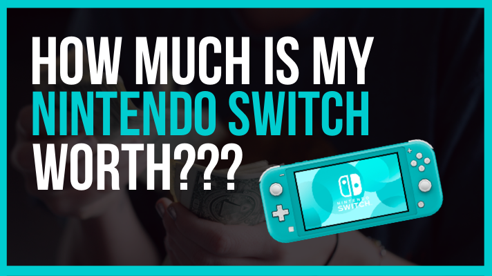 How Much Can I Sell My Nintendo Switch For? 
