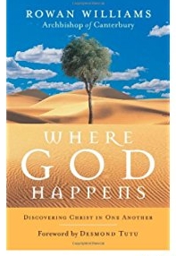 Image result for where god happens rowan williams.jpeg.jpeg.jpeg