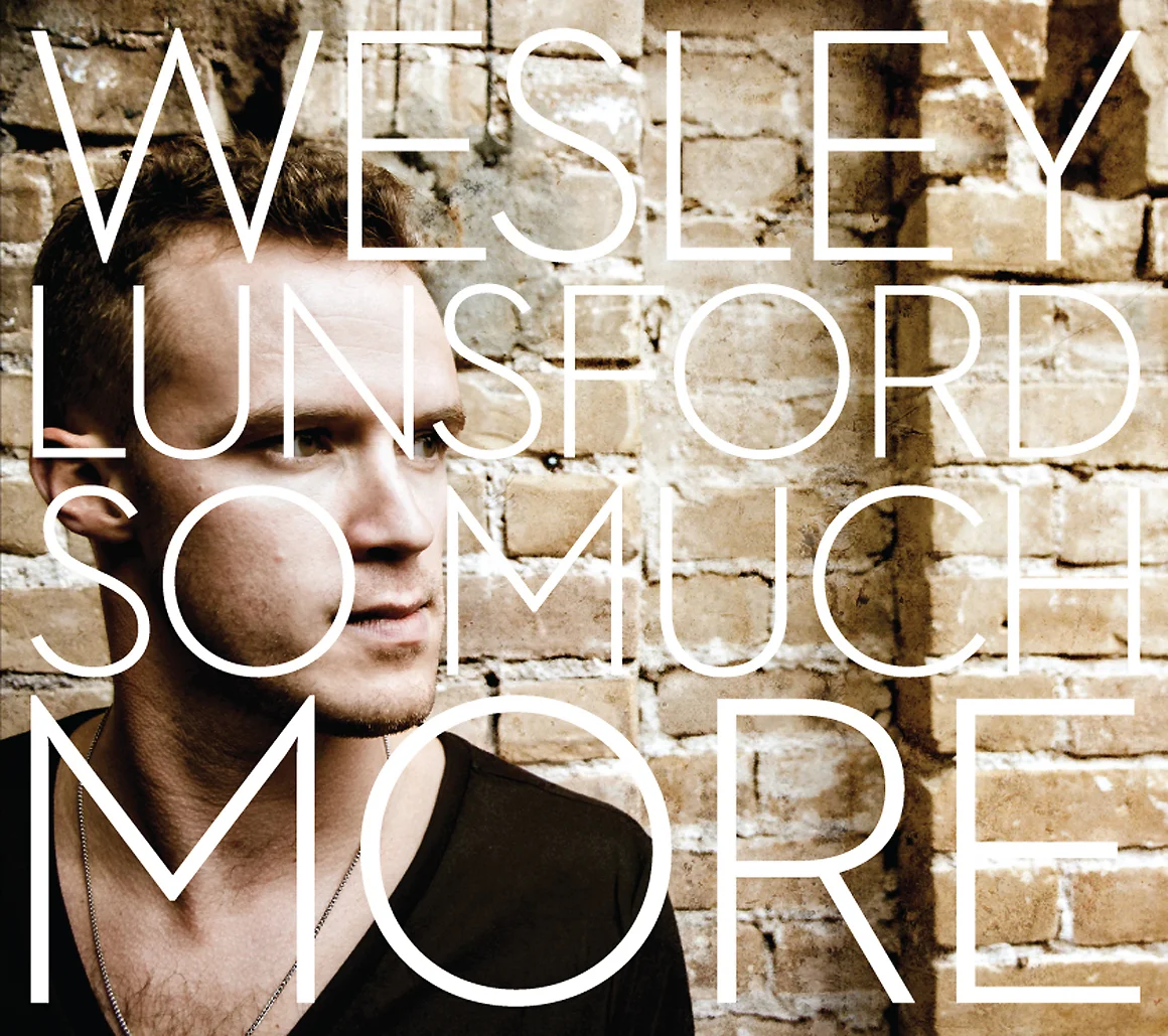 Wesley Lunsford - So Much More ( 2013 )