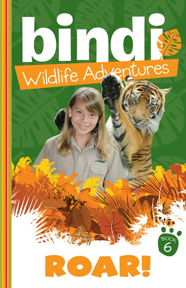 Bindi Wildlife Adventures 6: Roar! Bindi, Robert and Terri Irwin are on their way to Sumatra to collect three gorgeous tiger cubs to take back with them to Australia Zoo. Soon after they are introduced to the mischievous trio, Bindi and her new friend Madi get involved in tracking down a nefarious gang of tiger poachers.