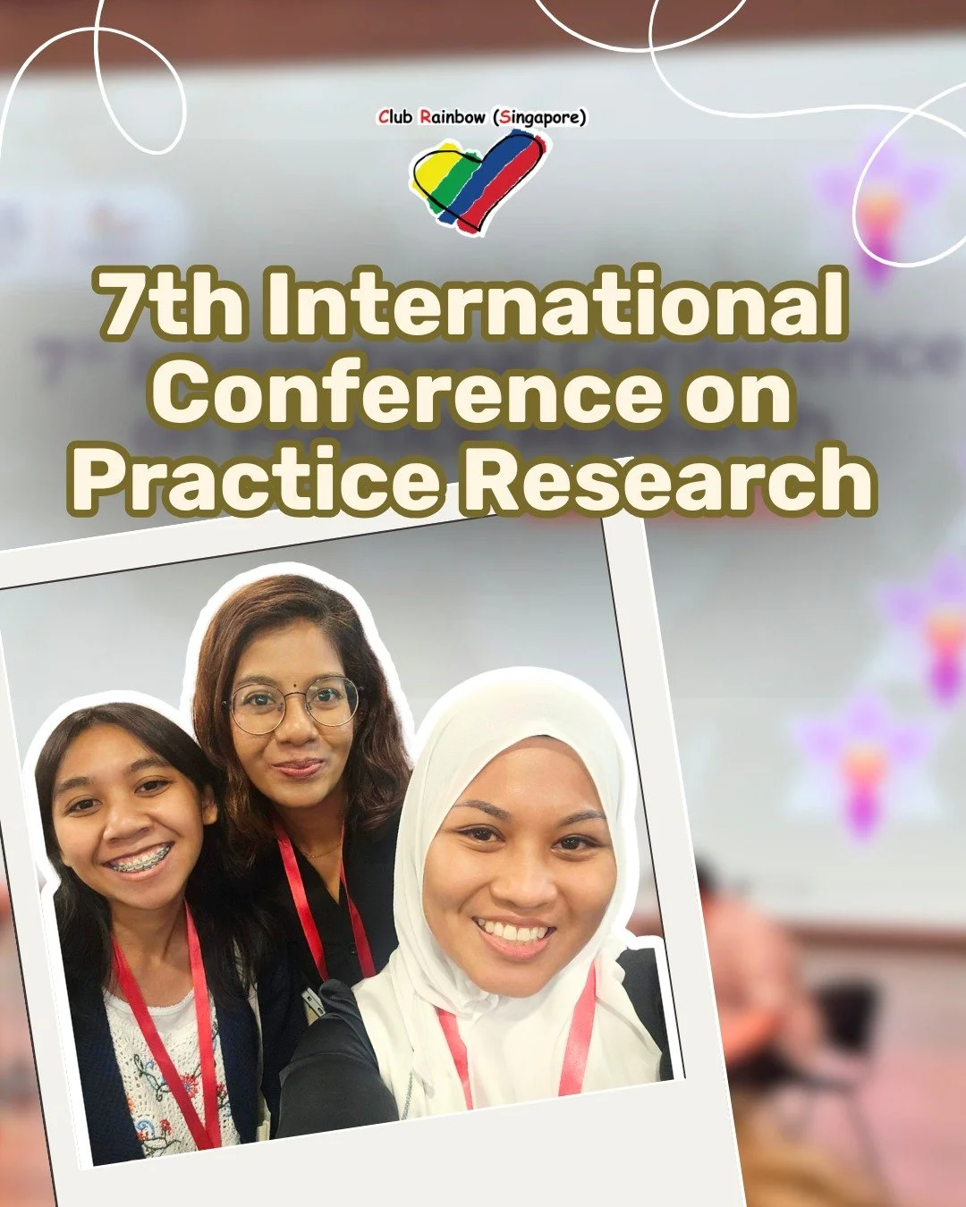 🌏 Club Rainbow (Singapore) x 7th International Conference on Practice Research 🌏

Organised by Counselling and Care Centre (CCC), Singapore University of Social Sciences (SUSS) and other supporting organisers, this conference brought together pract