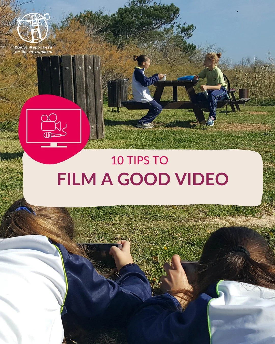 10 quick tips to strengthen your video storytelling 🎥

At Young Reporters for the Environment, video is a powerful way to bring environmental issues to life, capturing voices, emotions, and real-world impact.

&bull; Use a good quality camera or pho