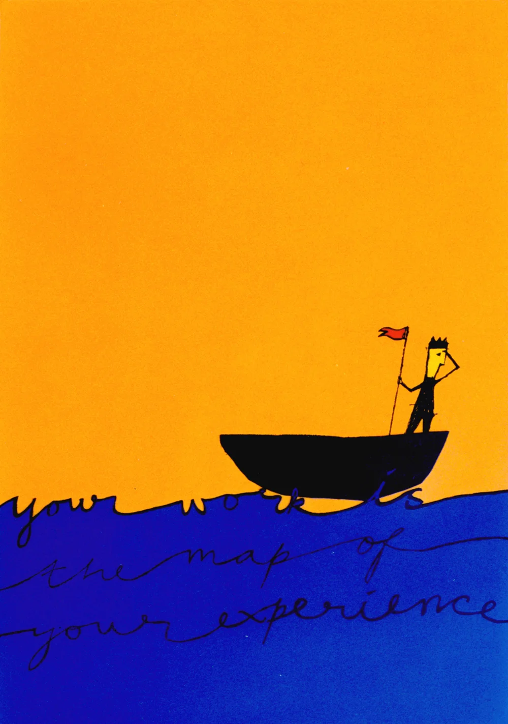 Your Work is the Map of Your Experience Poster design 1999