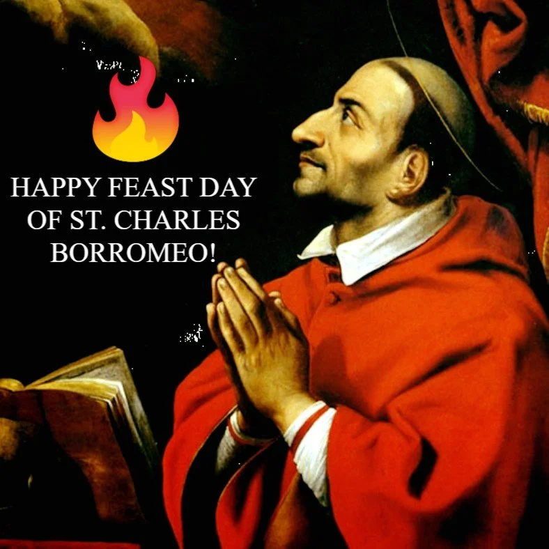 &quot;We have only one life and we should spend it for Jesus Christ and souls, not as we wish, but at the time and in the way God wishes.&quot; -St. Charles Borromeo
