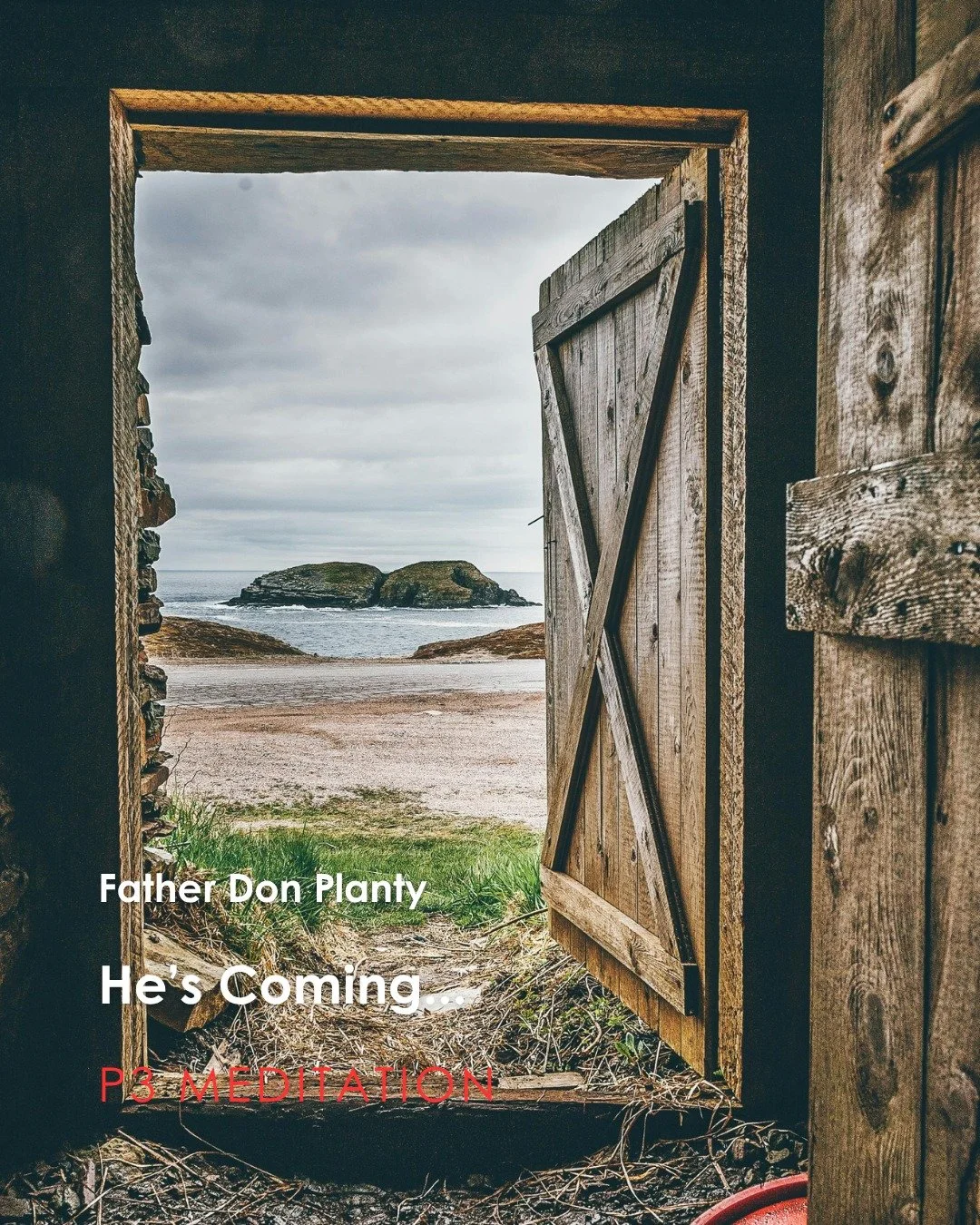 Join us for tonight's P3 Meditation given by Father Don Planty: &quot;He's Coming...&quot;

P3: Prayer, Penance, and Pub, which is a weekly time of Exposition of the Most Blessed Sacrament with Confession available followed by young adult pub time. 
