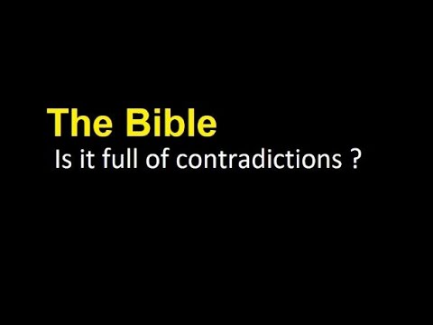 The Bible- is it full of contradictions?