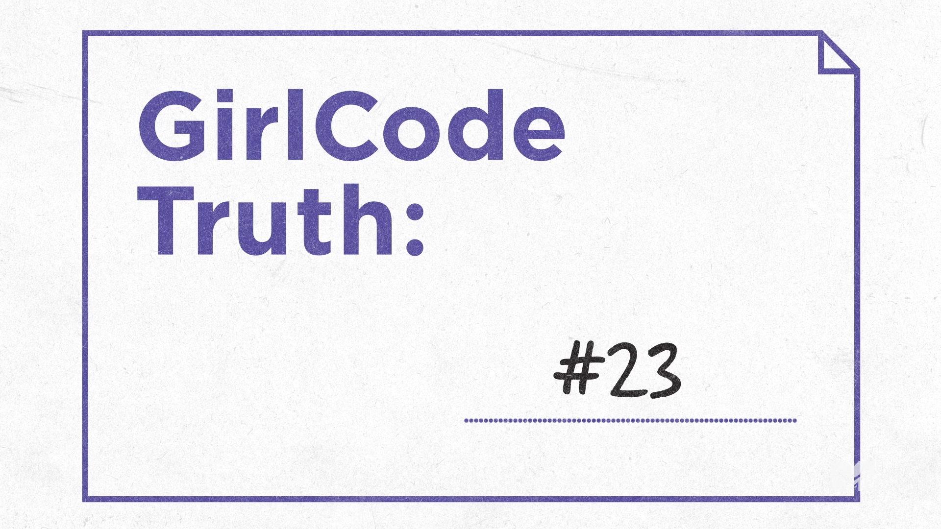 Girl Truth 2 (1-00-02-10).png