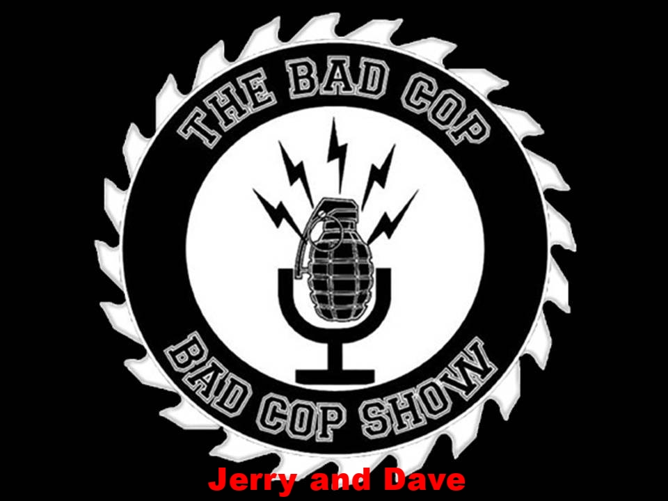 Jerry and Dave Badcops