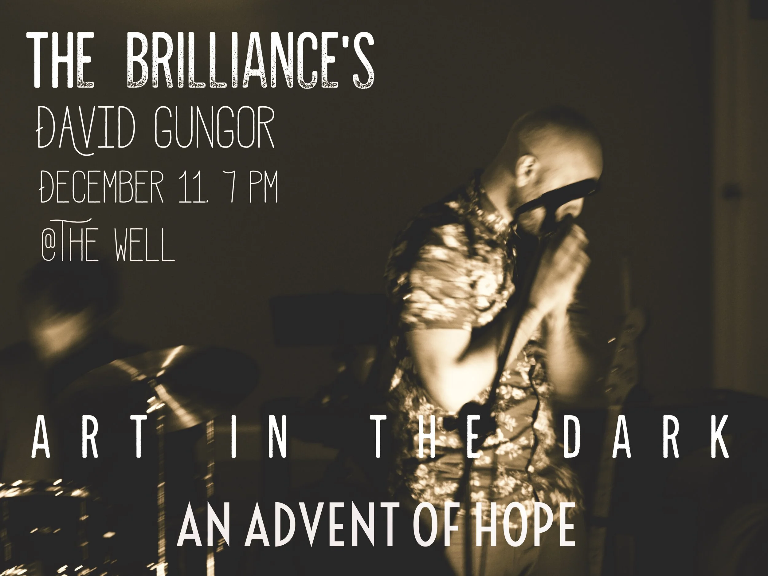 The Brilliance’s David Gungor “Art in the Dark, An Advent of Hope”