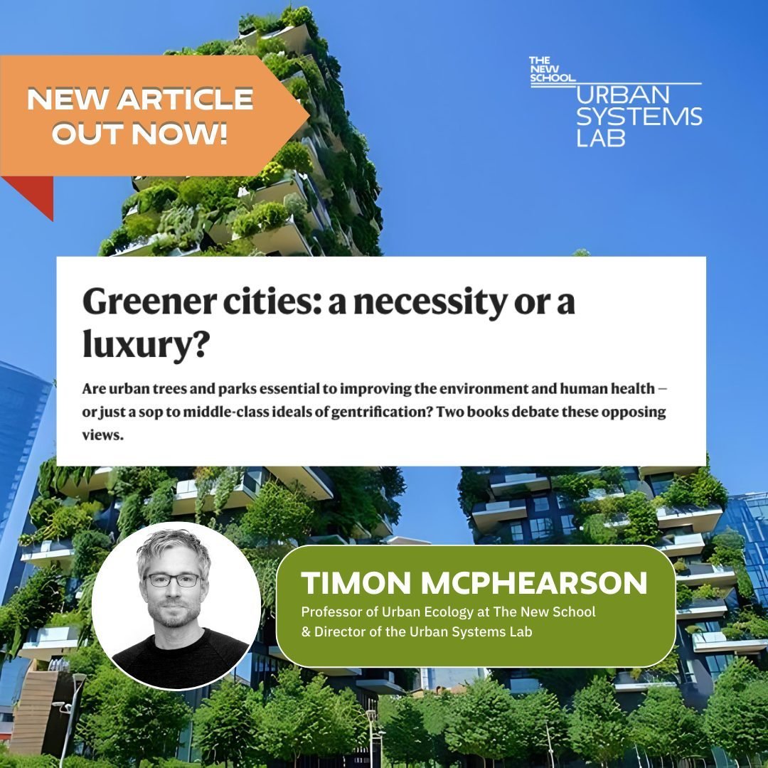NEW ARTICLE: Two contrasting books stir discussions on urban greening 🌳🏙️ 

Urban Systems Lab Director Timon McPhearson compares Des Fitzgerald&rsquo;s &quot;The Living City,&quot; which challenges green urbanism, to Ian Goldin and Tom Lee-Devlins&